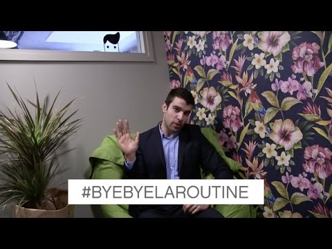 #ByeByeLaRoutine by Aloïs