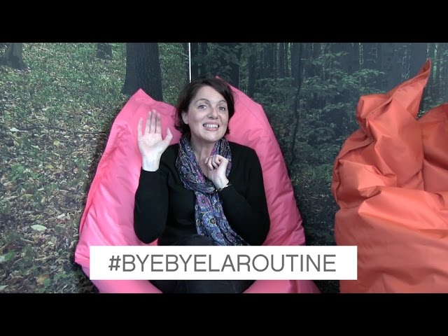 #ByeByeLaRoutine by Véronique